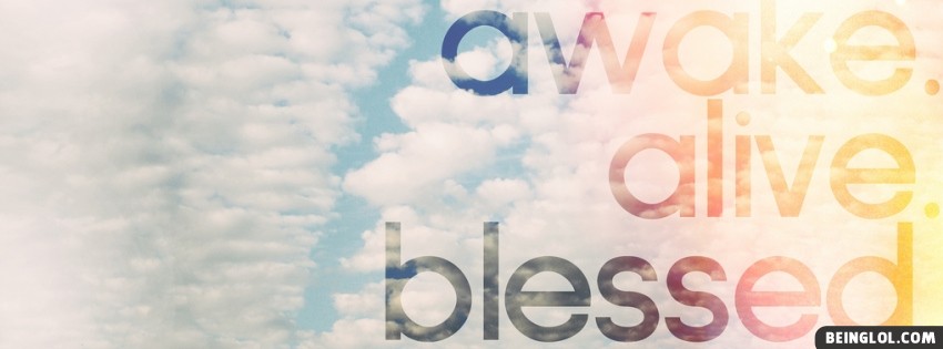 Awake Alive Blessed Facebook Cover