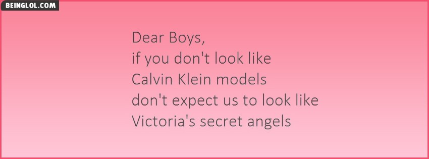 Dear Boys If You Dont Look Like Models Facebook Cover