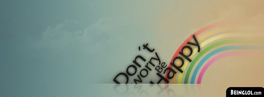 Dont Worry Be Happy 2 Facebook Cover