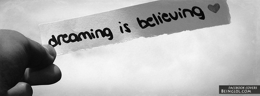Dreaming Is Believing Facebook Cover