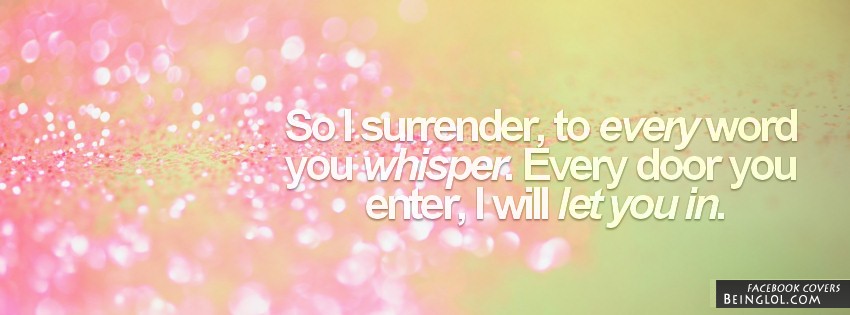 Every Word You Whisper Facebook Cover