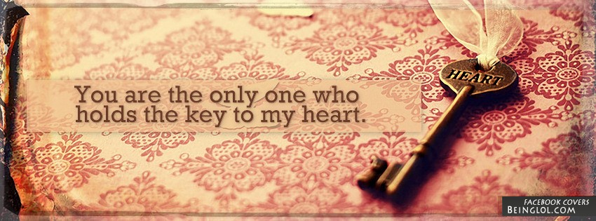 Holds The Key To My Heart Facebook Cover