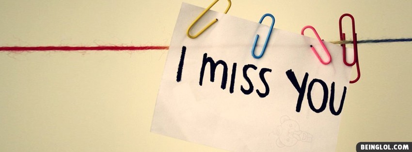 I Miss You Facebook Cover