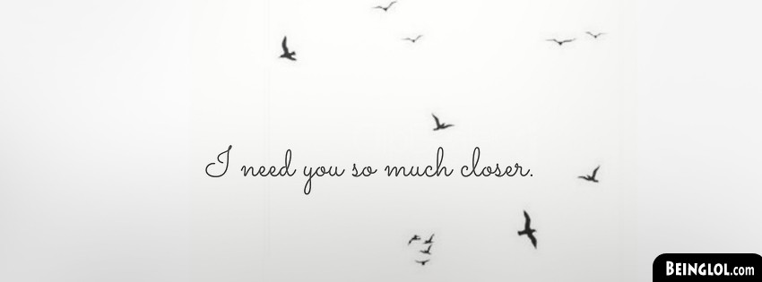 I Need You So Much Facebook Cover