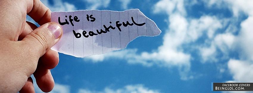 Life Is Beautiful Facebook Cover