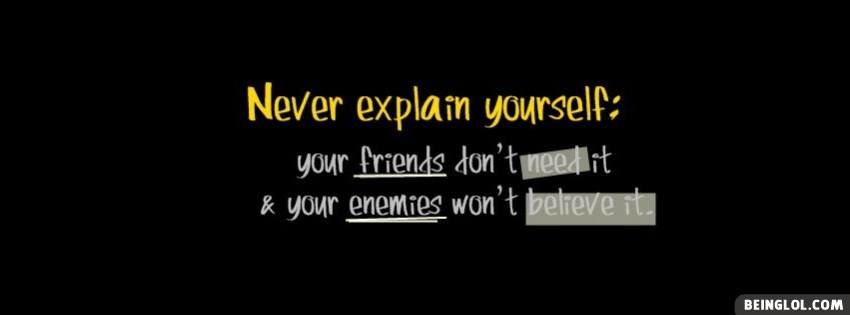 Never Explain Yourself Facebook Cover