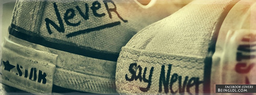 Never Say Never Facebook Cover