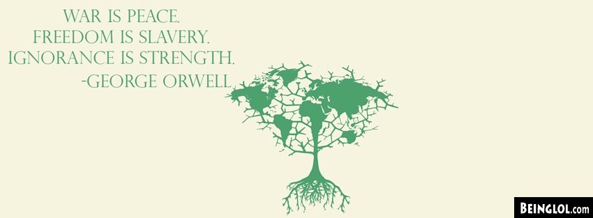 Peace Quote George Orwell Facebook Cover