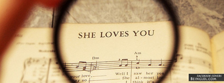 She Loves You Facebook Cover