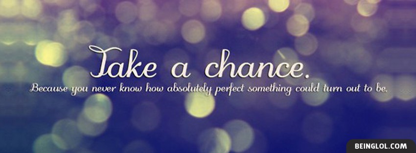 Take A Chance Facebook Cover