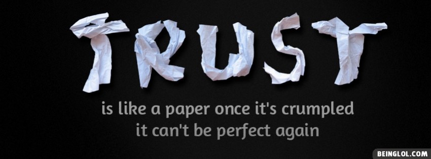 Trust Is Like A Paper Facebook Cover