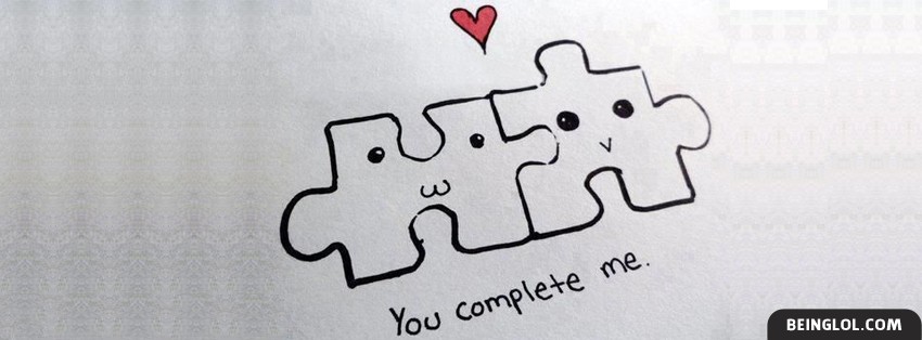 You Complete Me Facebook Cover