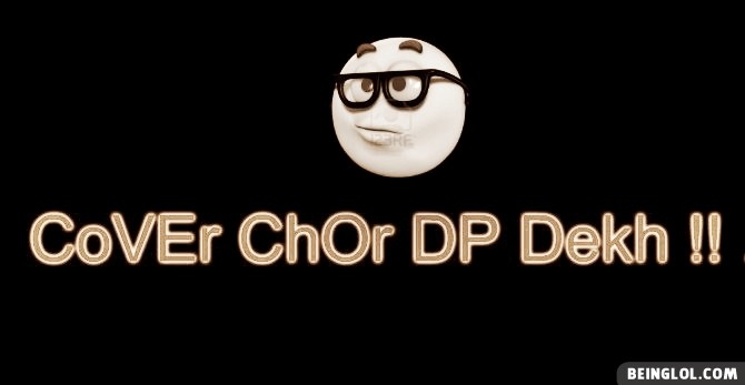 Cover Chor Dp Dekh Cover
