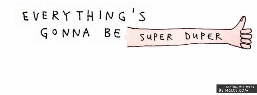 Everything’s Gonna Be Super Duper Cover