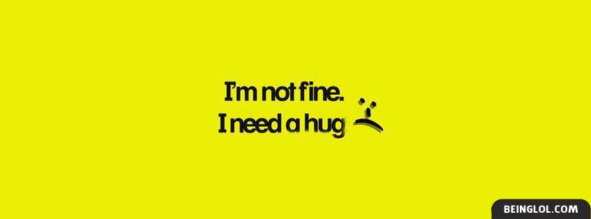 Im Not Fine I Need A Hug Cover