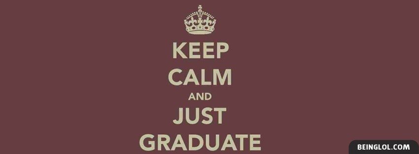 Keep Calm And Graduate Cover