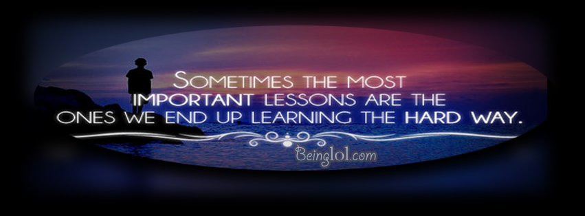 Learning Lessons The Hard Way Facebook Cover