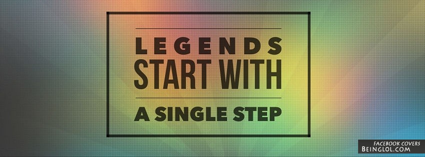 Legends Start With A Single Step Cover
