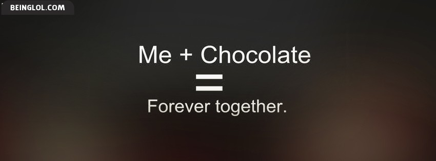 Me And Chocolate Forever Together Facebook Cover