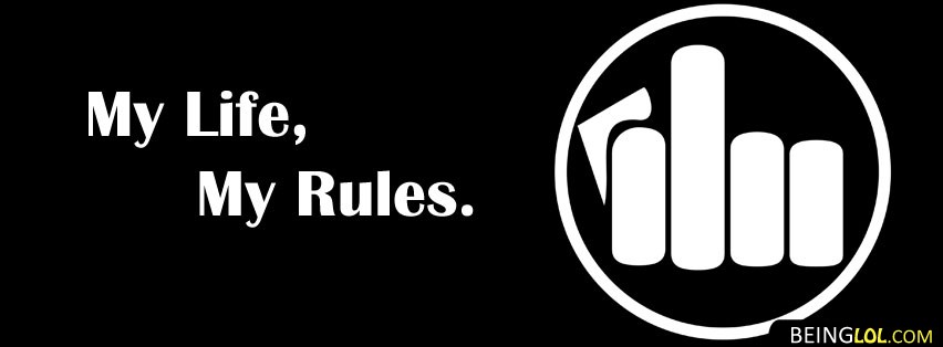 my life my rules facebook cover Cover