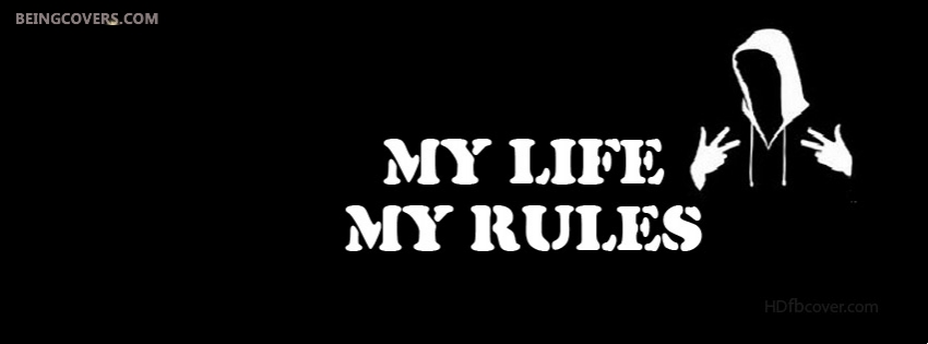 My Life My Rules Facebook Cover