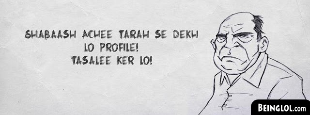 Shabaash Ache Tarah Se Dekh Lo Profile Facebook Cover