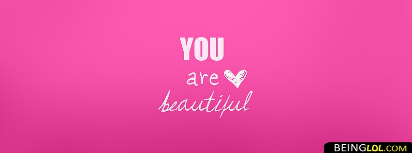 You Are Beautiful Profile Facebook Covers Cover